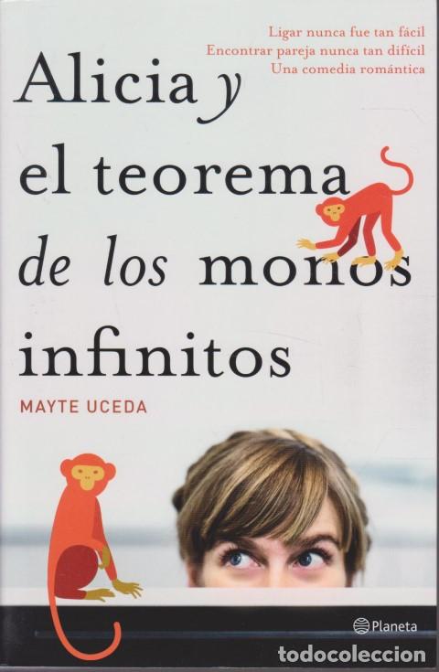 Libros: ALICIA Y EL TEOREMA DE LOS MONOS INFINITOS - MAYTE UCEDA