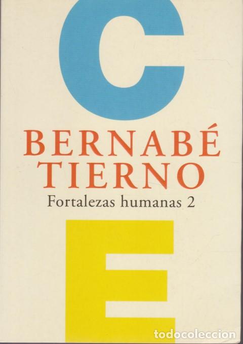 Libros: FORTALEZAS HUMANAS, 2 - BERNAB&Eacute; TIERNO - Foto 1
