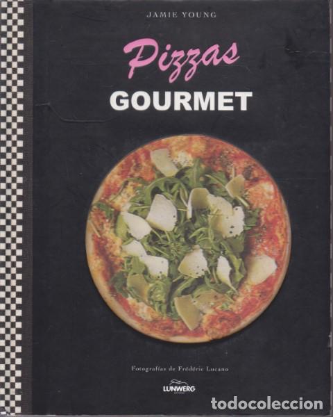 Libros: PIZZAS GOURMET - JAMIE YOUNG