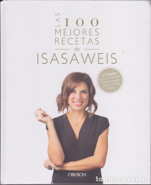 Libros: LAS 100 MEJORES RECETAS DE ISASAWEIS - ISASAWEIS