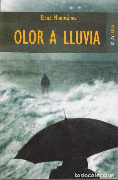 Libros: OLOR A LLUVIA - ELENA MONTESINOS