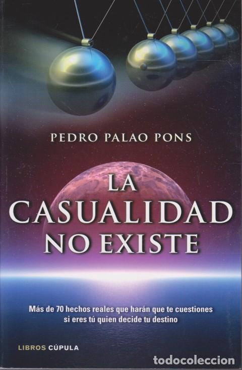 Libros: LA CASUALIDAD NO EXISTE - PEDRO PALAO PONS