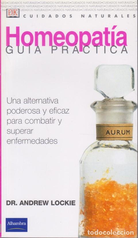 Libros: HOMEOPAT&Iacute;A. GU&Iacute;A PR&Aacute;CTICA - ANDREW LOCKIE
