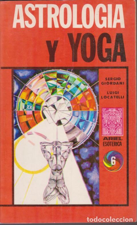 Libros: ASTROLOGIA Y YOGA - SERGIO GIORDANI - LUIGI LOCATELLI