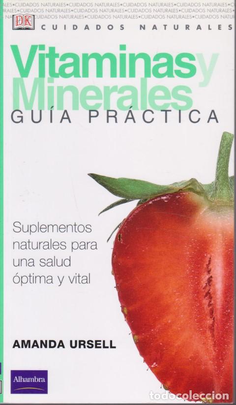Libros: VITAMINAS Y MINERALES. GU&Iacute;A PR&Aacute;CTICA - AMANDA URSELL