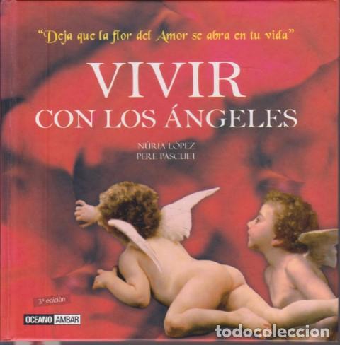 Libros: VIVIR CON LOS &Aacute;NGELES - N&Uacute;RIA L&Oacute;PEZ - PERE PASCUET