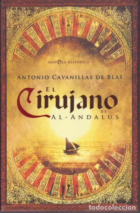 Libros: EL CIRUJANO DE AL-ANDALUS - ANTONIO CAVANILLAS DE BLAS - Foto 1