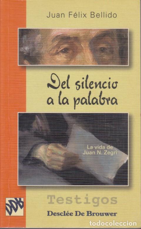 B&uuml;cher: DEL SILENCIO A LA PALABRA - JUAN F&Eacute;LIX BELLIDO