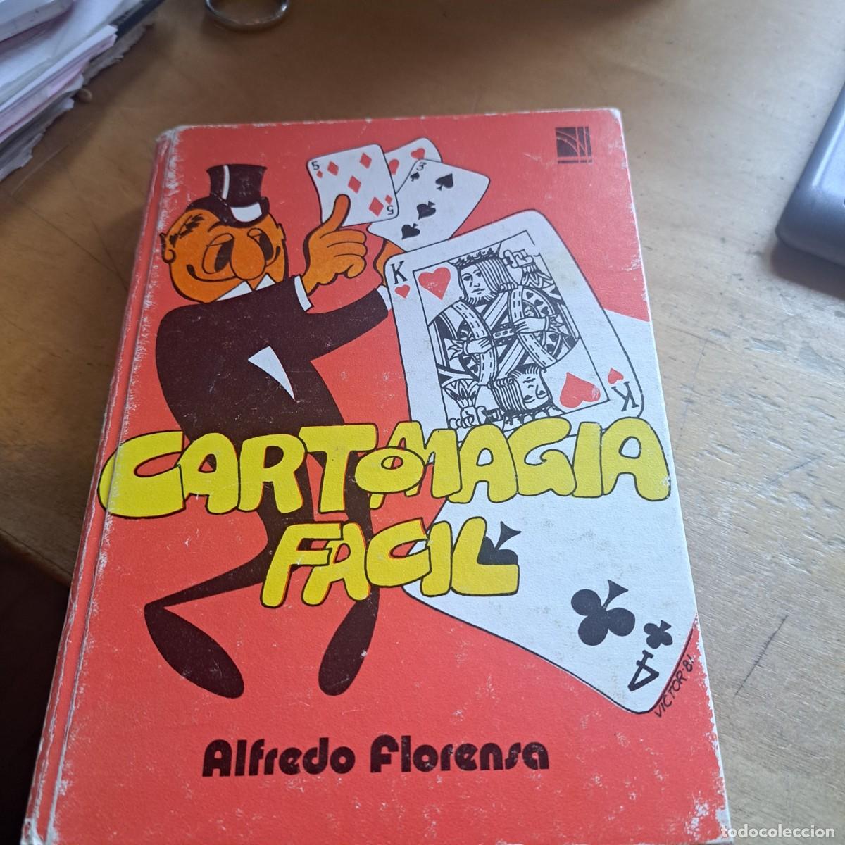 Libri di seconda mano: CARTOMAGIA F&Aacute;CIL FLORENSA, ALFREDO Ed. Cymys, 1981. - MAGIA 23x16 cms. 334 pags. BUEN ESTADO TAPA DU