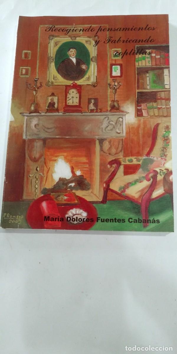 books: Recogiendo pensamientos y fabricando coplillas Mar&iacute;a Dolores Fuentes Cabanas