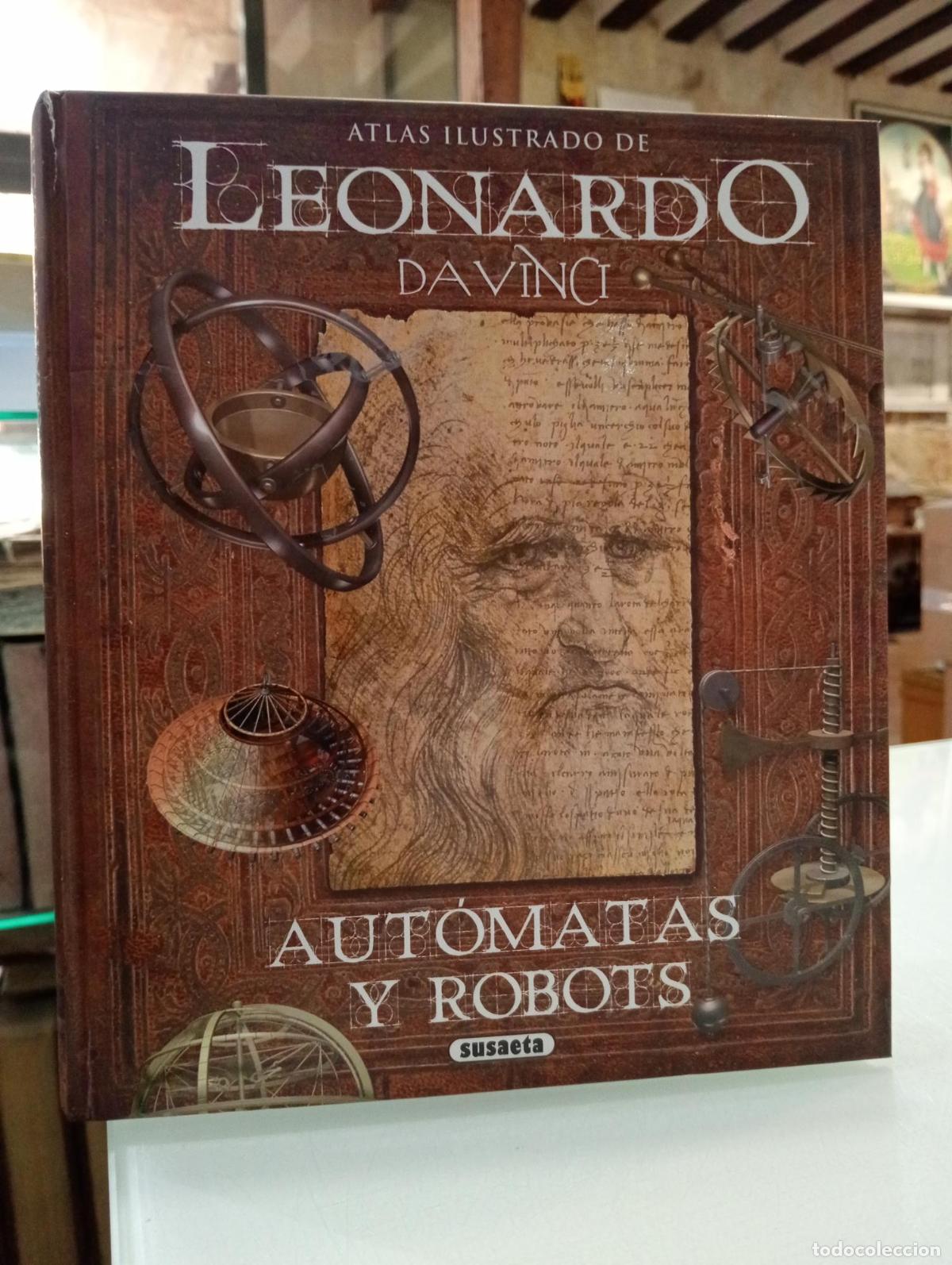 Libros: Atlas ilustrado de Leonardo da Vinci, aut&oacute;matas y robots - Leonardo da Vinci