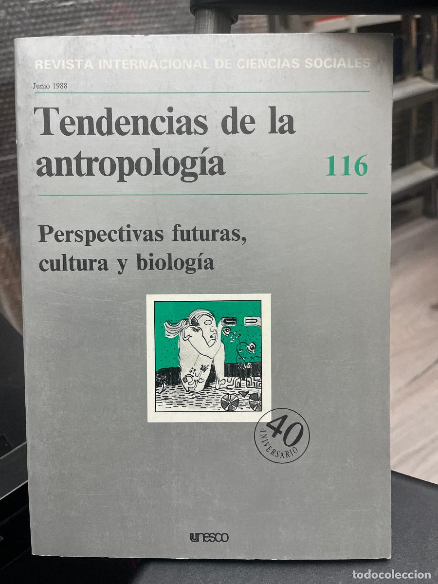 books: Tendencias de la antropolog&iacute;a. Perspectivas futuras, cultura y biolog&iacute;a
