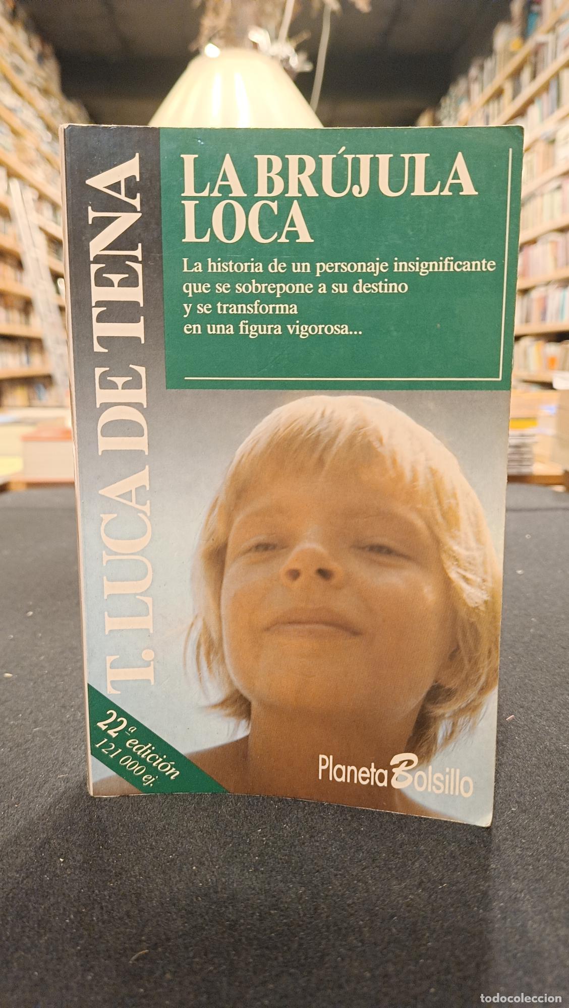 La br&uacute;jula loca - LUCA DE TENA.T