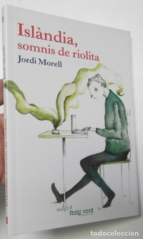 Libros: Isl&agrave;ndia, somnis de riolita - Morell, Jordi