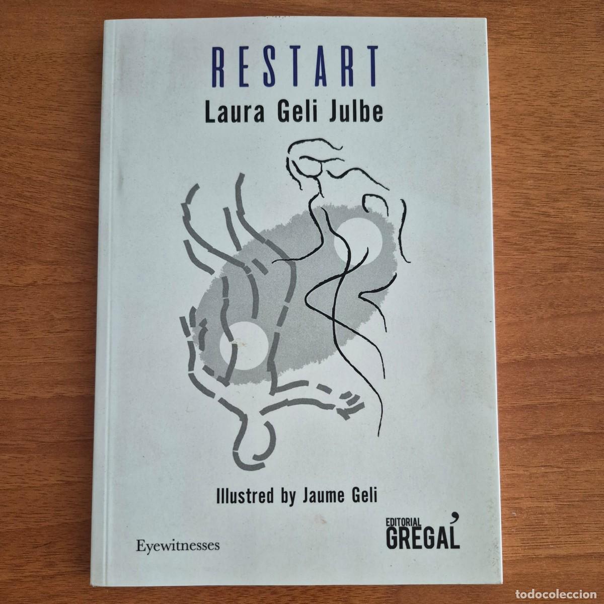 Libros: RESTART - LAURA GELI JULBE (1rst EDITION ENGLISH, INGL&Eacute;S, ILLUSTRED BY JAUME GELI)