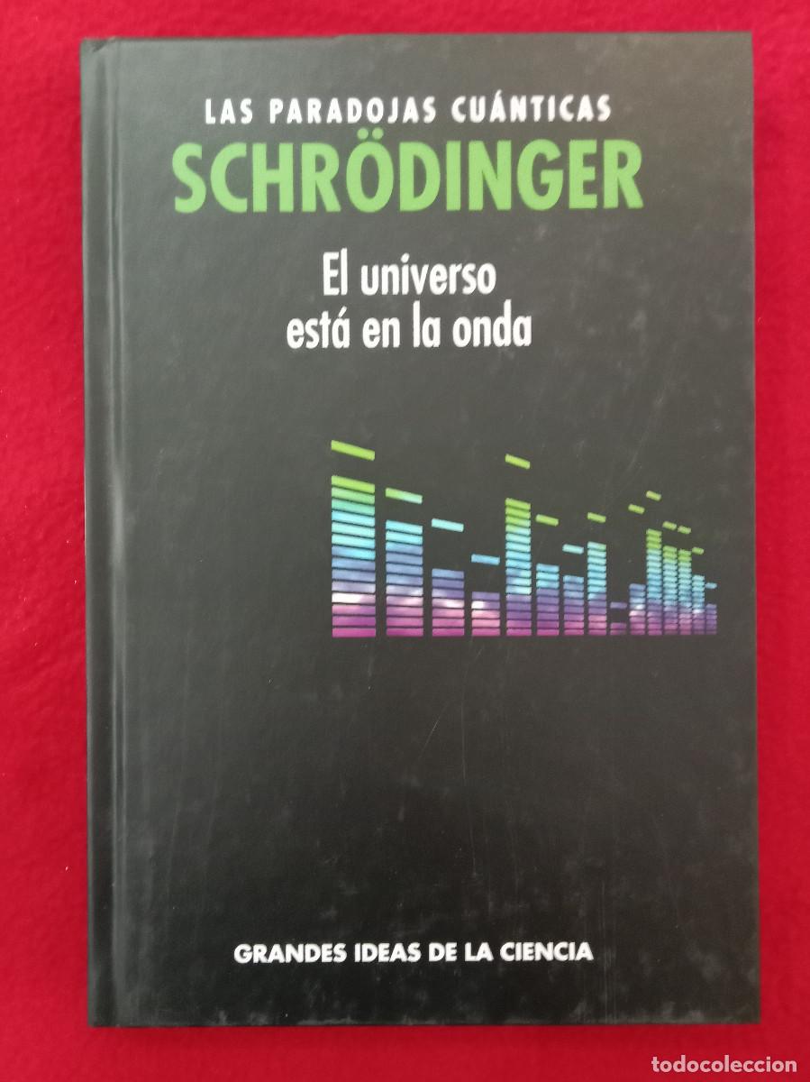 Libri di seconda mano: Las Paradojas Cu&aacute;nticas - Schr&ouml;dinger - Edit. RBA. Coleccionables S.A.U. 2018 (T&eacute;cnico)