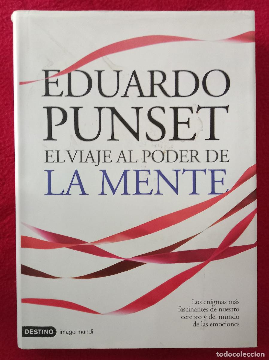 Libros: El Viaje al Poder de la Mente - Eduardo Punset - Edit. Ediciones Destino. 2010 (T&eacute;cnico) - Foto 1
