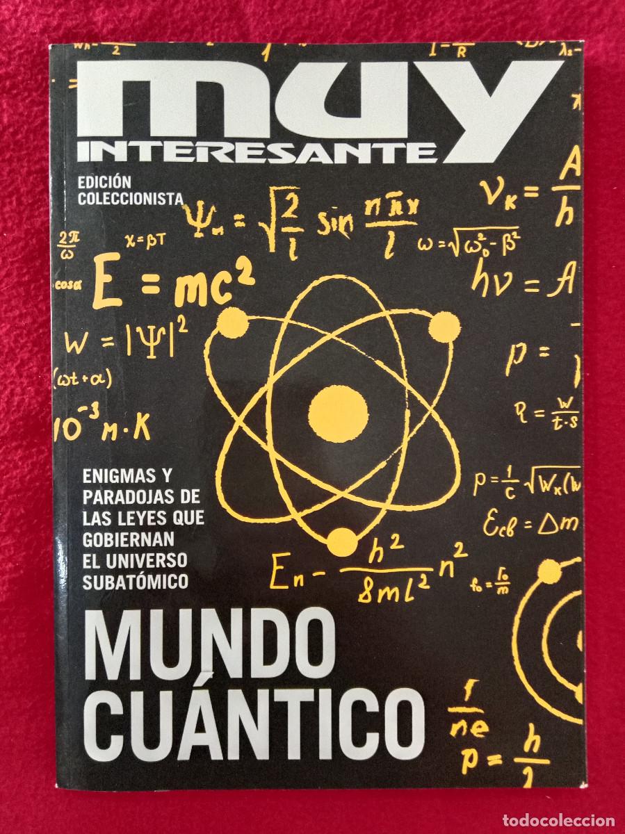 Libros: El Mundo Cu&aacute;ntico - Muy Interesante (Edici&oacute;n Coleccionista) - Edit Zinet Media Global 2017 (T&eacute;cnico)
