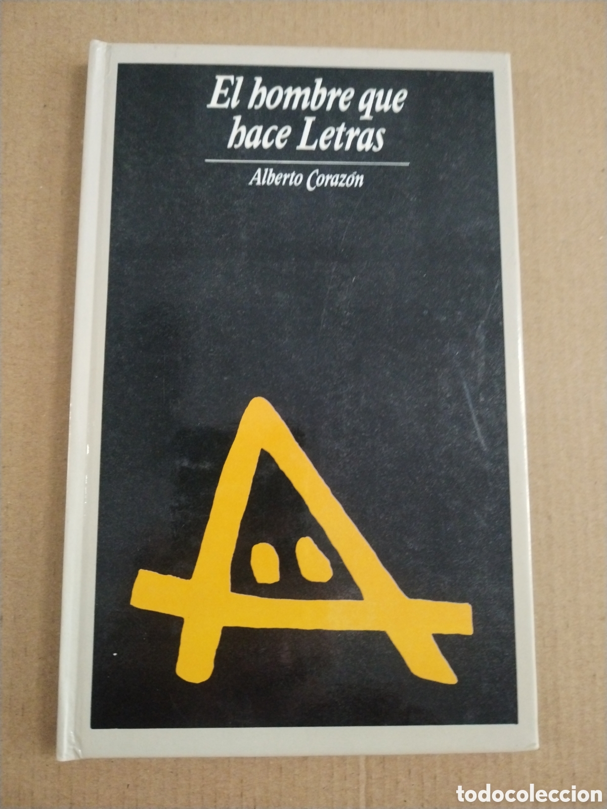Libri di seconda mano: EL HOMBRE QUE HACE LETRAS. ALBERTO CORAZ&Oacute;N