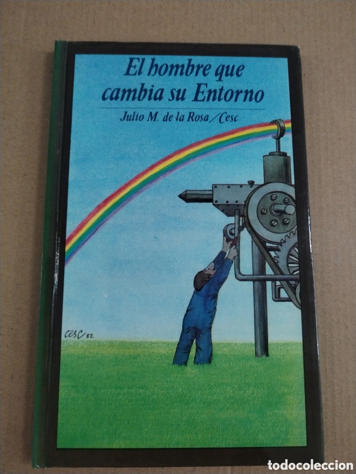 Libri di seconda mano: EL HOMBRE QUE CAMBIA SU ENTORNO JULIO M DE LA ROSA CESC