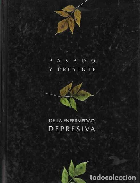 Libros: Pasado y presente de la enfermedad depresiva - Juan Jos&eacute; Arechederra Aranzadi