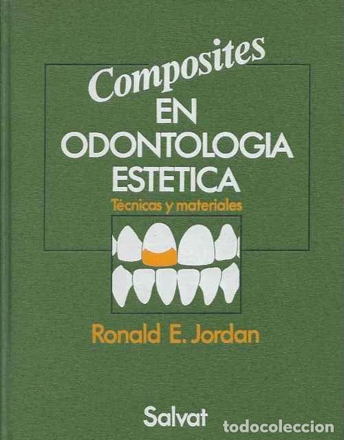 Libros: Composites en odontolog&iacute;a est&eacute;tica - Ronald E. Jordan - Foto 1