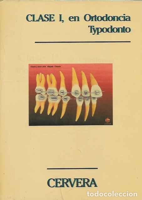Libros: Clase I, en Ortodoncia. Typodonto - Alberto Cervera Dur&aacute;n