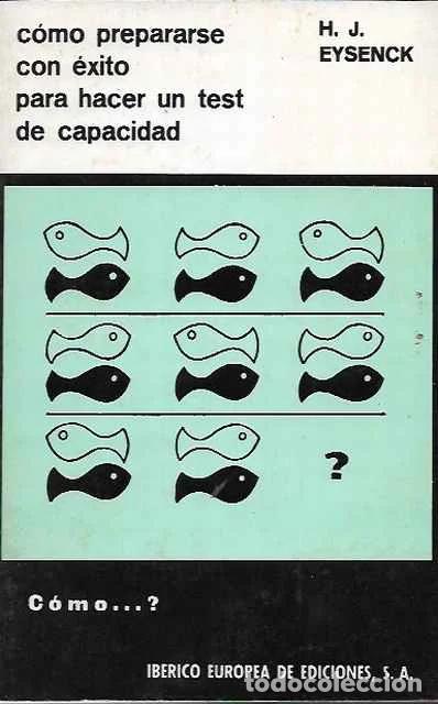 Libros: C&oacute;mo prepararse con &eacute;xito para hacer un test de capacidad - H. S. Eysenck