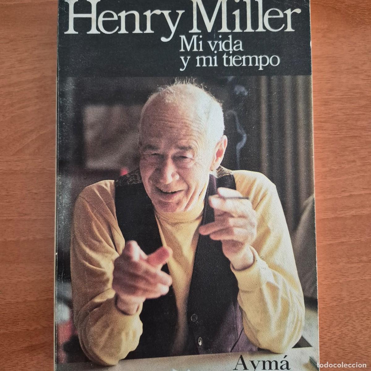 books: MI VIDA Y MI TIEMPO - HERNY MILLER