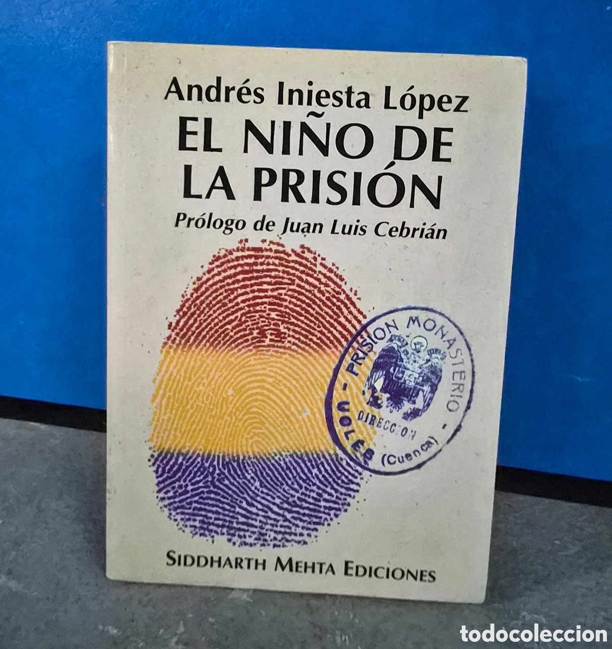 Libros: EL NI&Ntilde;O DE LA PRISI&Oacute;N, ANDR&Eacute;S INIESTA L&Oacute;PEZ, (Libro dedicado)