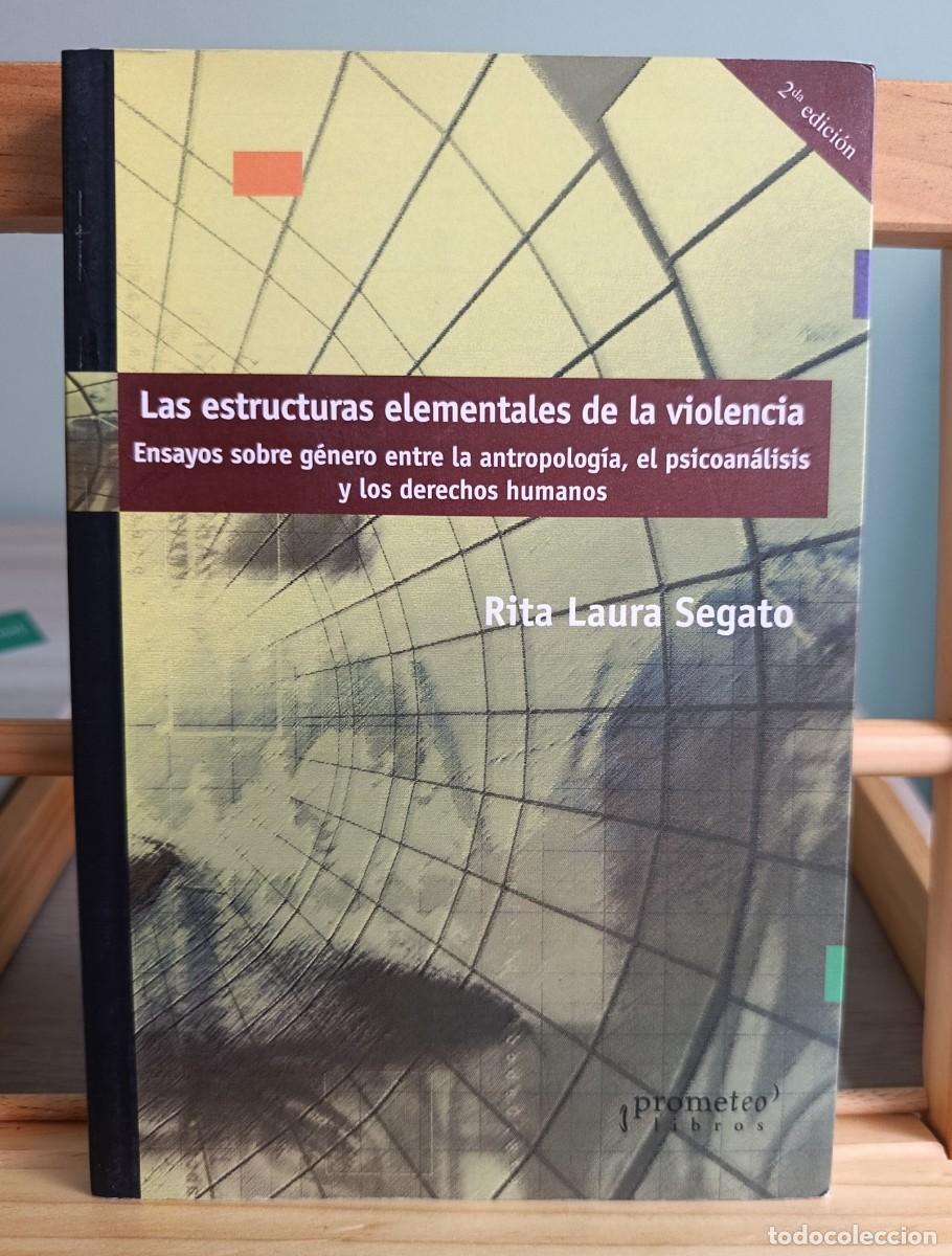 Libros: ESTRUCTURAS ELEMENTALES DE LA VIOLENCIA - RITA LAURA SEGATO