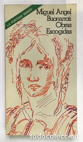 books: BUONARROTI, Miguel &Aacute;ngel. - Obras Escogidas.