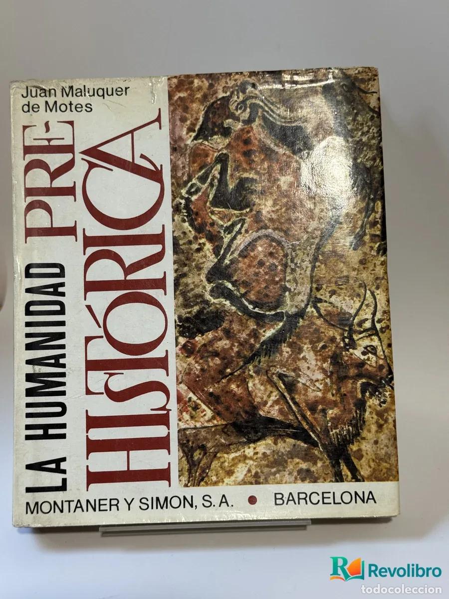 Livres: La humanidad prehist&oacute;rica - Juan Maluquer de Motes