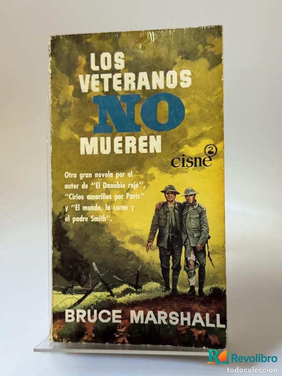 Libri di seconda mano: Los veteranos no mueren - Bruce Marshall