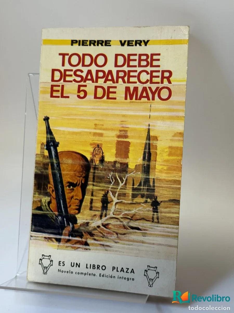 books: Todo debe desaparecer el 5 de mayo - Pierre Very