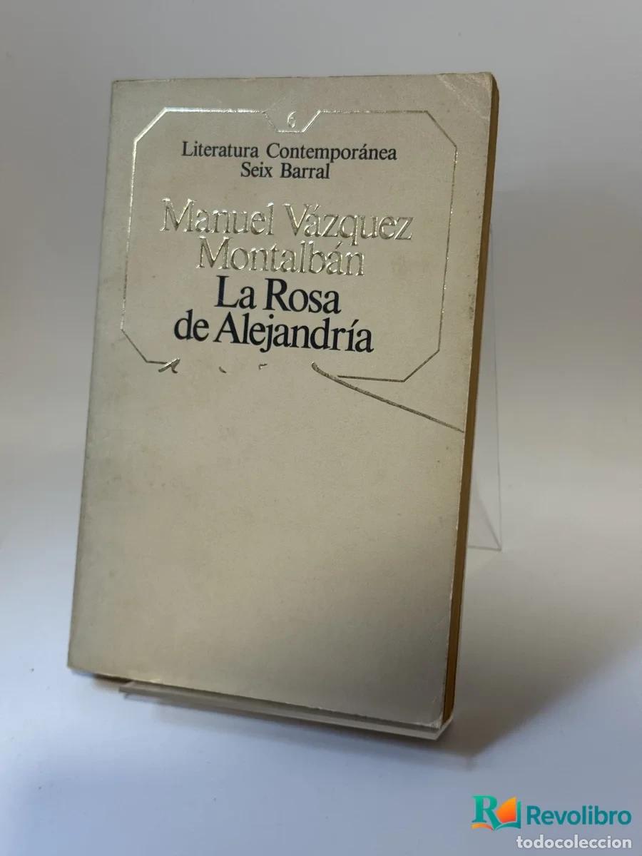 Libros: La Rosa de Alejandr&iacute;a - Manuel V&aacute;zquez Montalb&aacute;n
