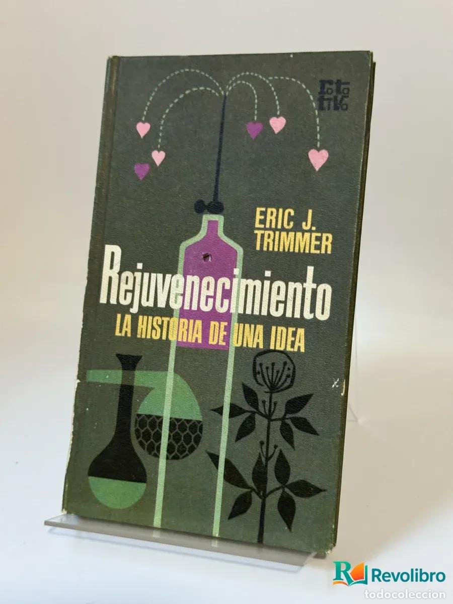 B&uuml;cher: Rejuvenecimiento - Eric J. Trimmer