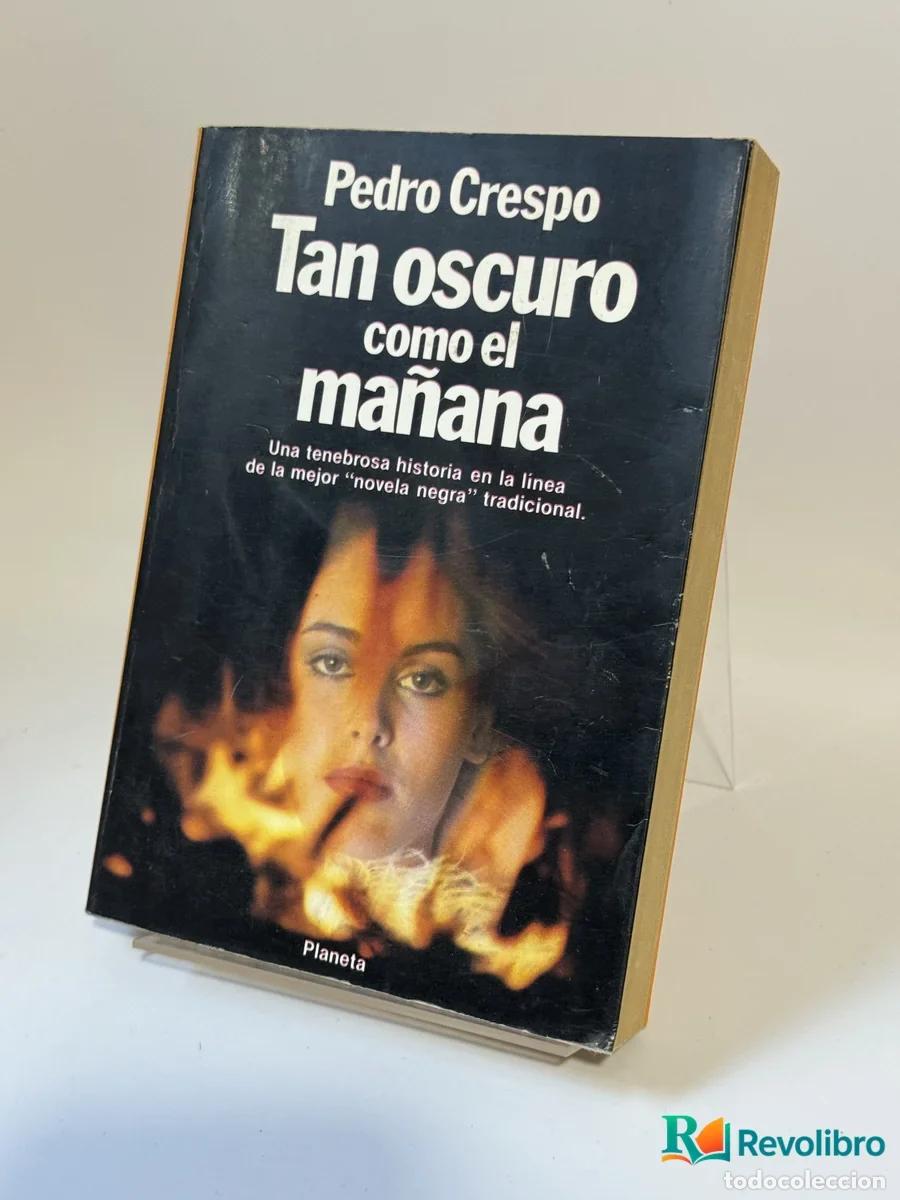 B&uuml;cher: Tan oscuro como el ma&ntilde;ana - Pedro Crespo