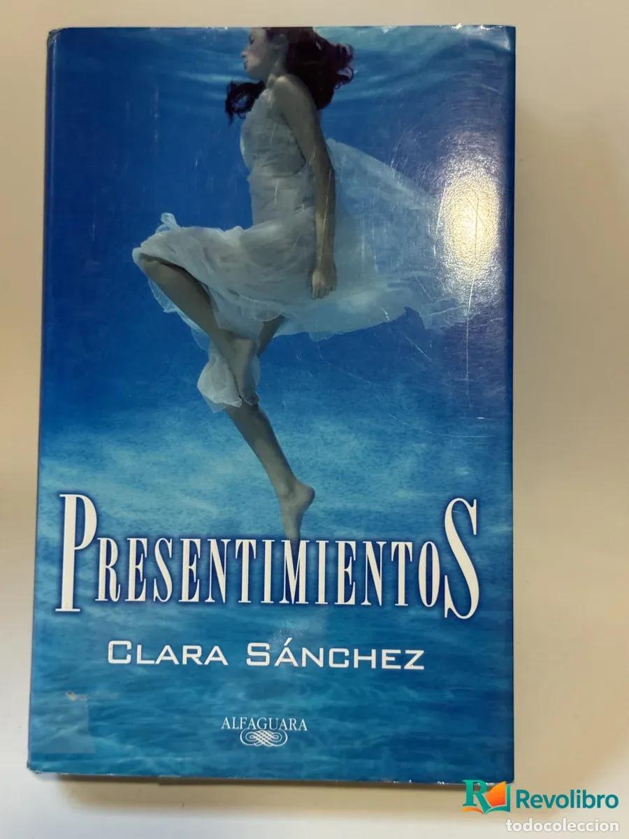 Libri di seconda mano: Presentimientos - Clara S&aacute;nchez