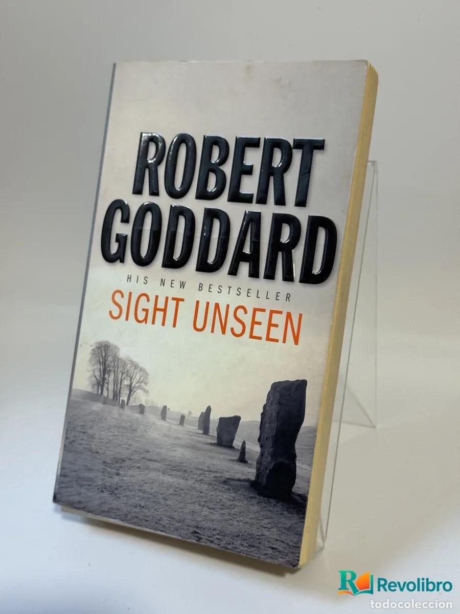 Libros: Sight Unseen - Robert Goddard