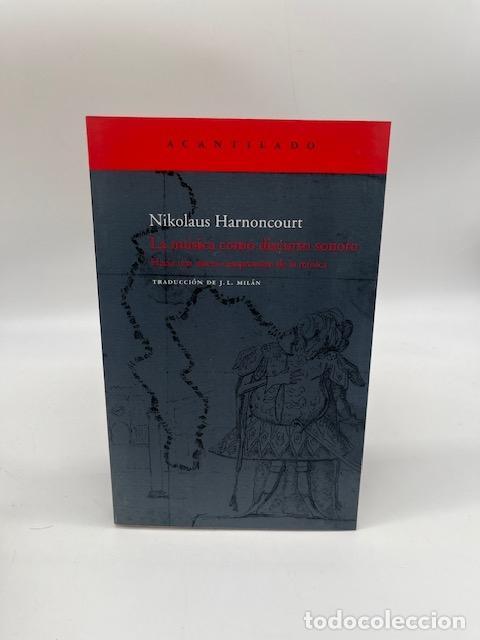 Libros: HARNONCOURT, Nikolaus. - La m&uacute;sica como discurso sonoro. Hacia una nueva comprensi&oacute;n de la m&uacute;sica.