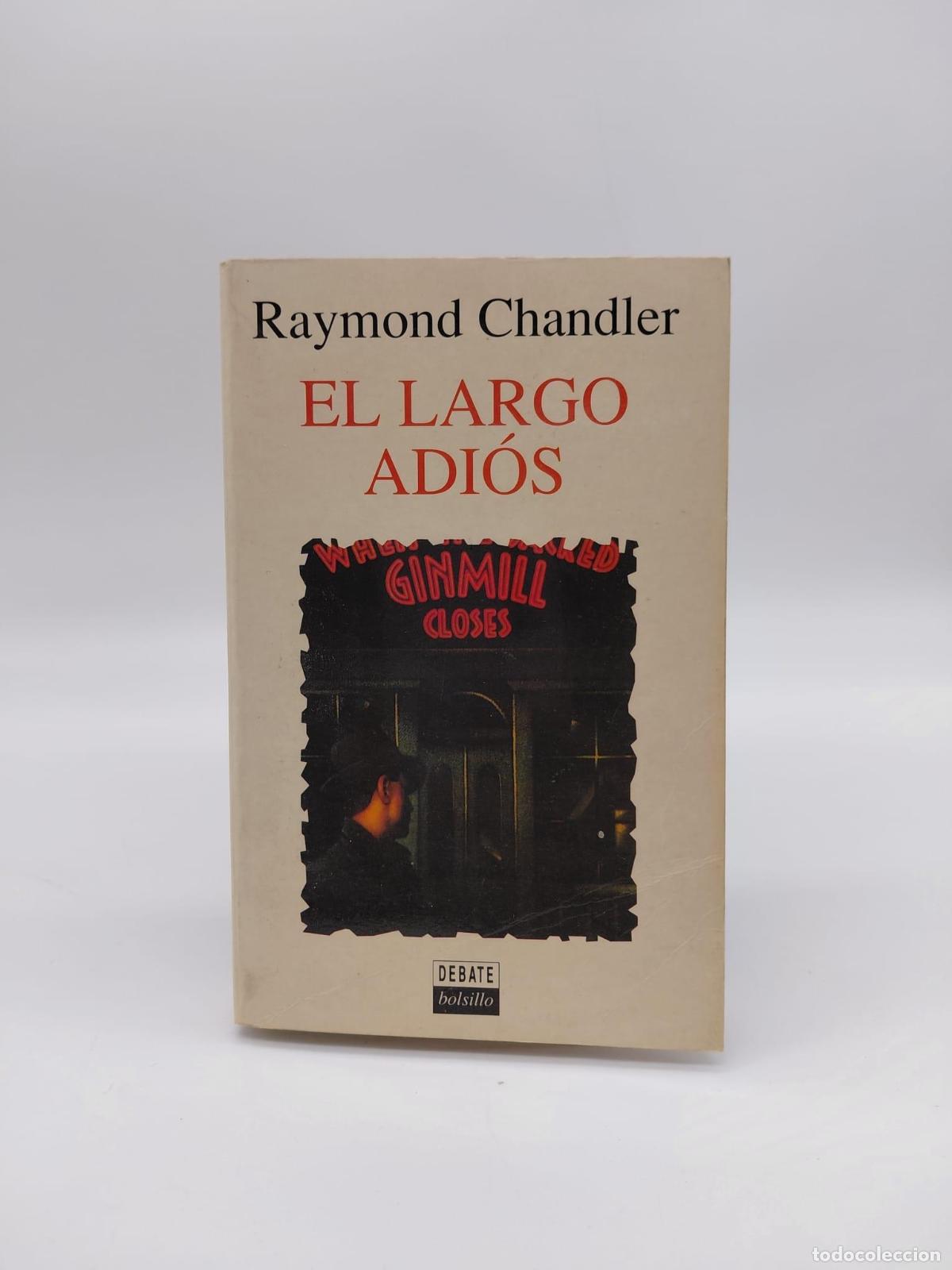 Libros: CHANDLER, Raymond. - El largo adi&oacute;s.