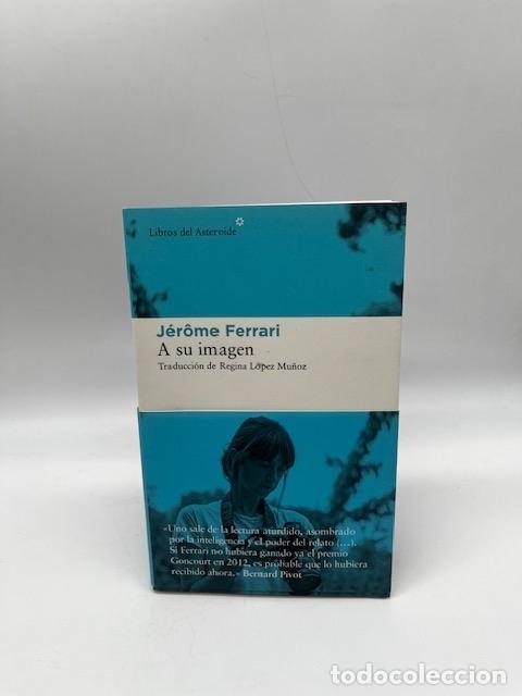 Libros: FERRARI, J&eacute;r&ocirc;me. - A su imagen.