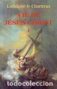 Livres: Vie de J&eacute;sus-Christ (Tome 1)- 9782350050263