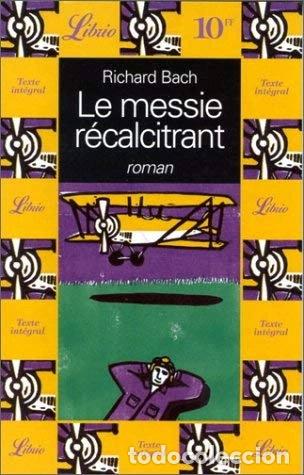 Livres: Le messie r&eacute;calcitrant- 9782277303152