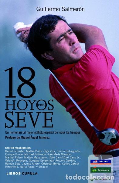 Libros: 18 hoyos con Seve- 9788448005122