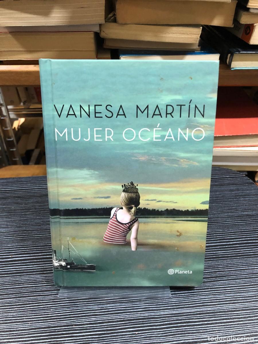 Libros: Mujer Oc&eacute;ano Vanesa Mart&iacute;n (Editorial Planeta) - Foto 1