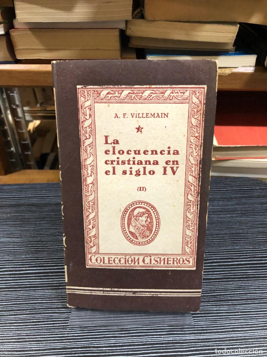Libros: La elocuencia cristiana en el siglo IV (II) A. F. Villemain (Colecci&oacute;n Cisneros)