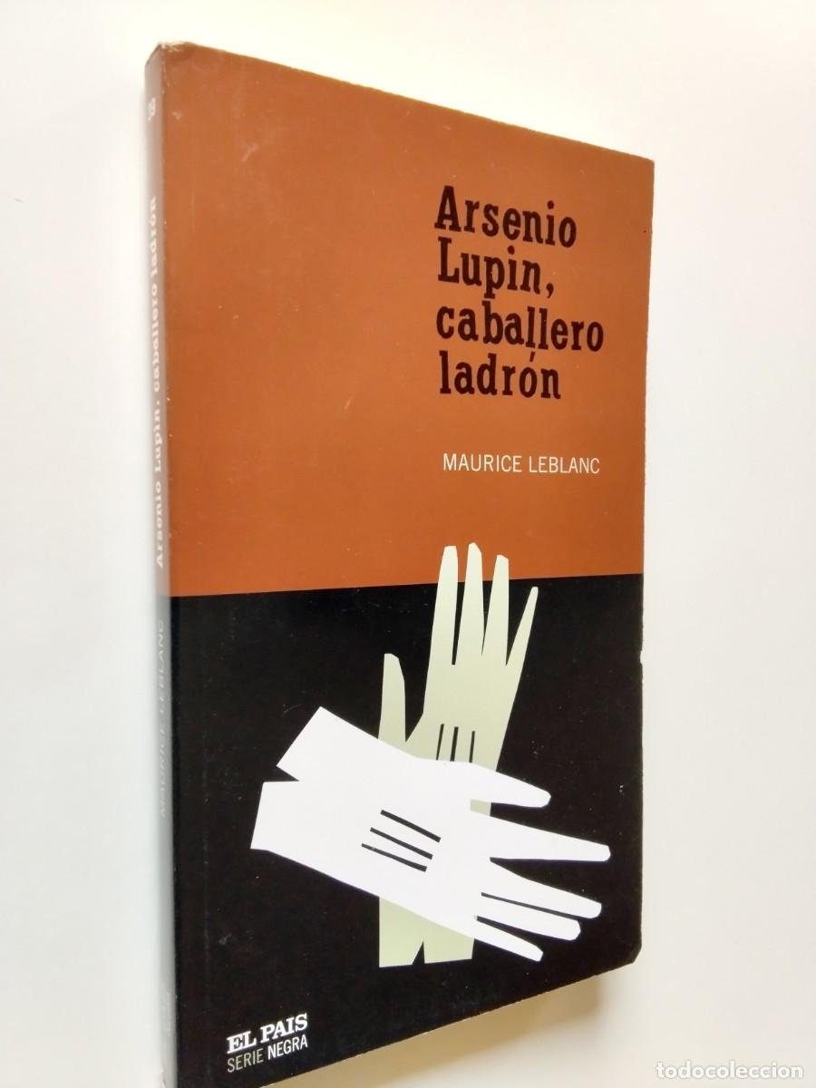 Libros: Maurice Leblanc - Arsenio Lupin, caballero ladr&oacute;n