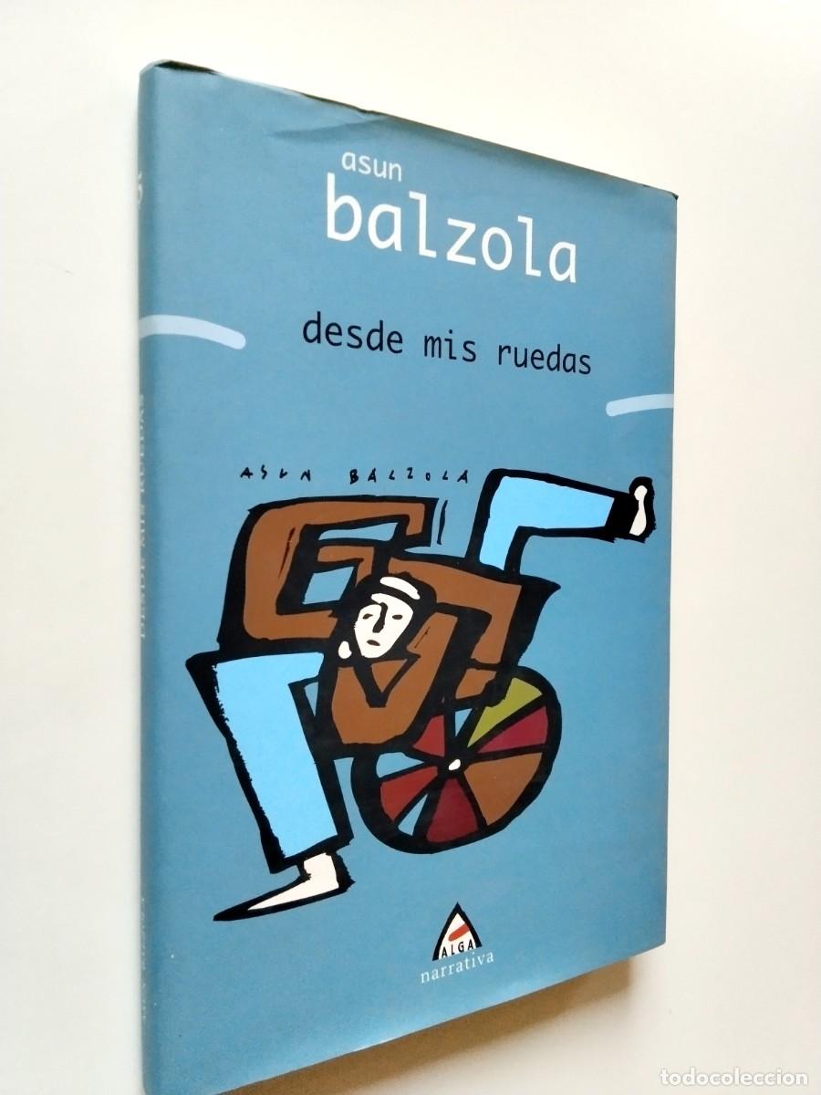 Libros: Asun Balzola - Desde mis ruedas